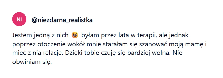 Komentarz: dzięki tobie czuję się wolniejsza, nie obwiniam się